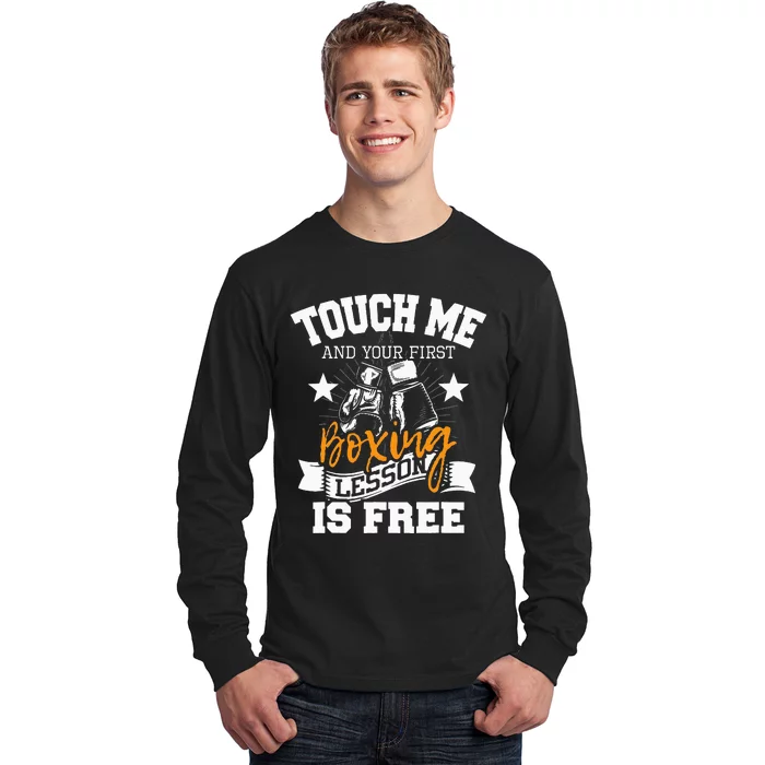 Touch Me And Your First Boxing Lesson Is Free Gym Boxer Long Sleeve Shirt