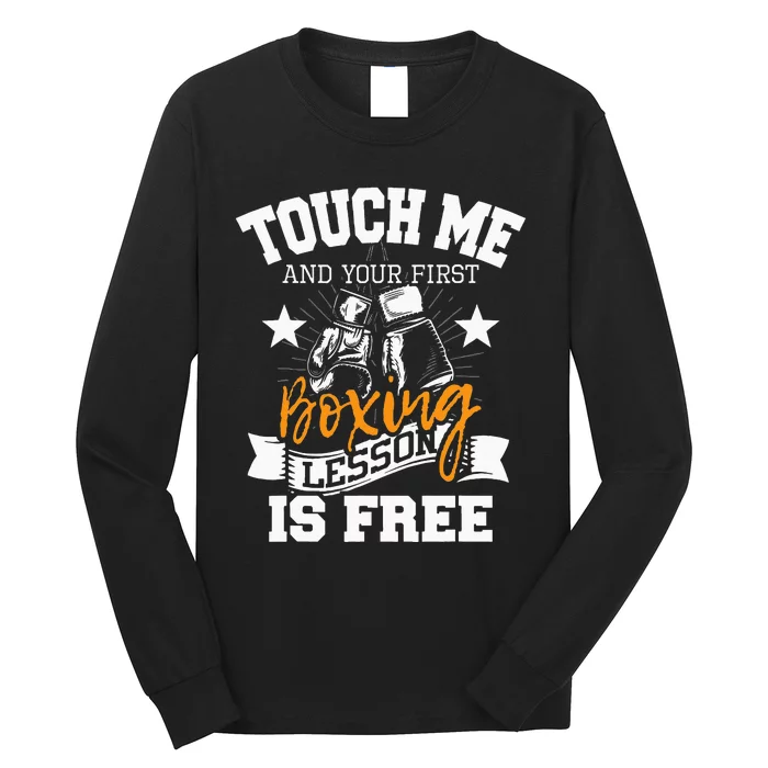 Touch Me And Your First Boxing Lesson Is Free Gym Boxer Long Sleeve Shirt