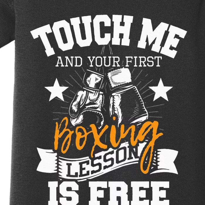 Touch Me And Your First Boxing Lesson Is Free Gym Boxer Baby Bodysuit