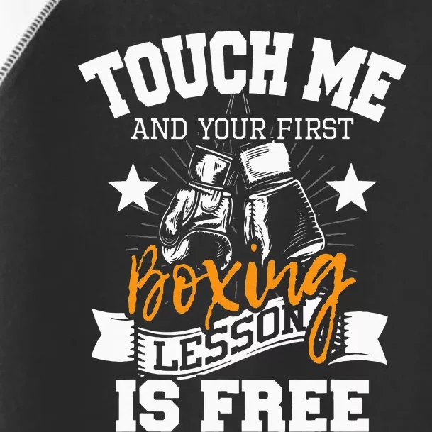 Touch Me And Your First Boxing Lesson Is Free Gym Boxer Toddler Fine Jersey T-Shirt