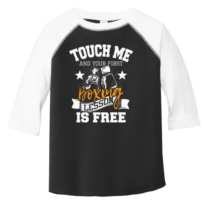 Touch Me And Your First Boxing Lesson Is Free Gym Boxer Toddler Fine Jersey T-Shirt