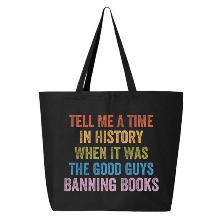 Tell Me A Time In History When It Was The Good Guys Banning Books 25L Jumbo Tote