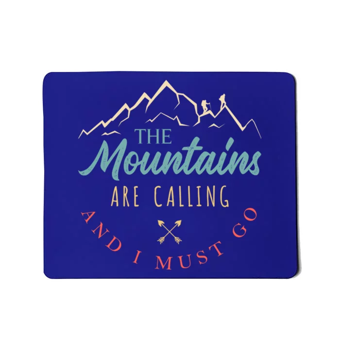 The Mountains Are Calling And I Must Go Gift Camping Gift Mousepad