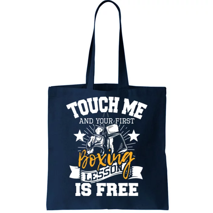 Touch Me And Your First Boxing Lesson Is Free Gym Boxer Tote Bag