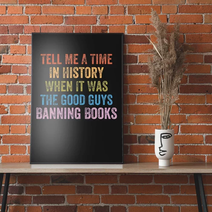 Tell Me A Time In History When It Was Good Guys Banning Book Poster