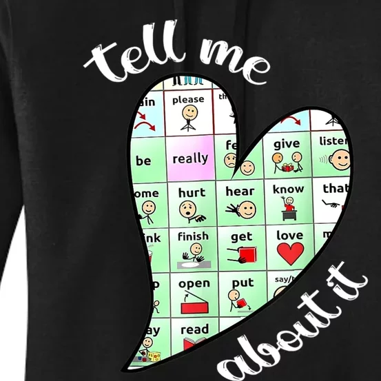 Tell Me About It Speech Pathology Aac Sped Teacher Women's Pullover Hoodie