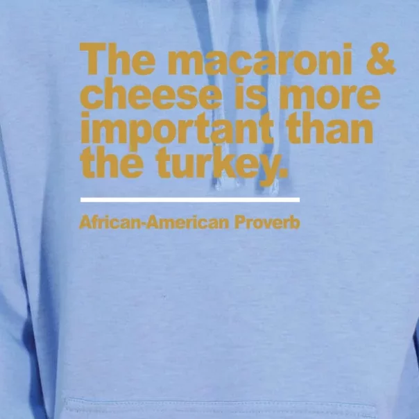 The Macaroni And Cheese Is More Important Than The Turkey Gift Unisex Surf Hoodie