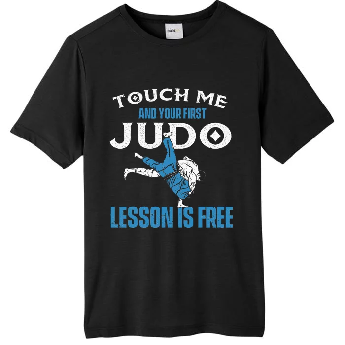 Touch Me And Your First Judo Lesson Is Free Judoka Judoist ChromaSoft Performance T-Shirt