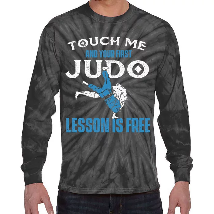 Touch Me And Your First Judo Lesson Is Free Judoka Judoist Tie-Dye Long Sleeve Shirt