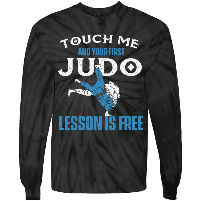 Touch Me And Your First Judo Lesson Is Free Judoka Judoist Tie-Dye Long Sleeve Shirt