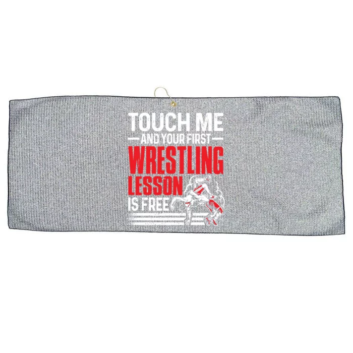 Touch Me And Your First Wrestling Lesson Is Free Funny Gift Large Microfiber Waffle Golf Towel