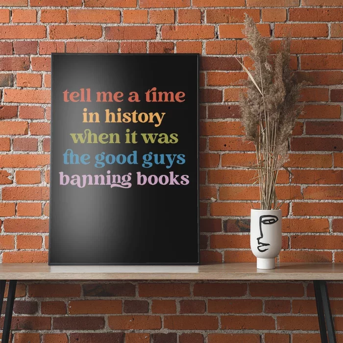 Tell Me A Time In History When It Was Good Guys Banning Book Poster