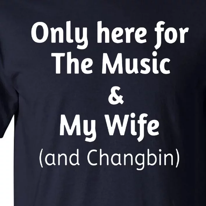 The Music And My Wife Tall T-Shirt