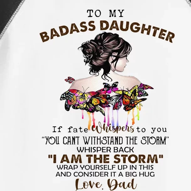 To My Badass Daughter If Fate Whispers To You You ... Dad Toddler Fine Jersey T-Shirt