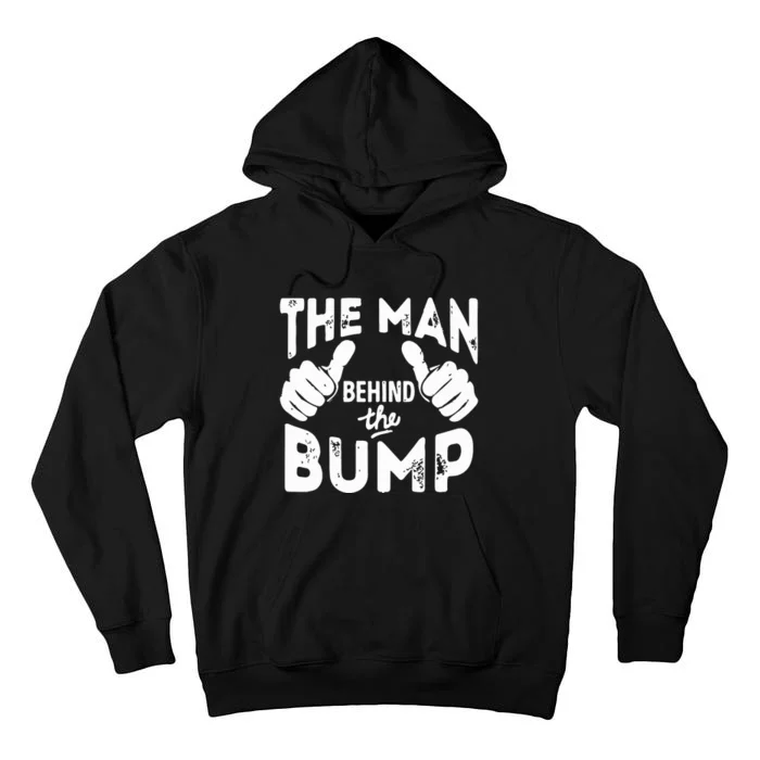 The Man Behind The Bump First Time Dad Tall Hoodie