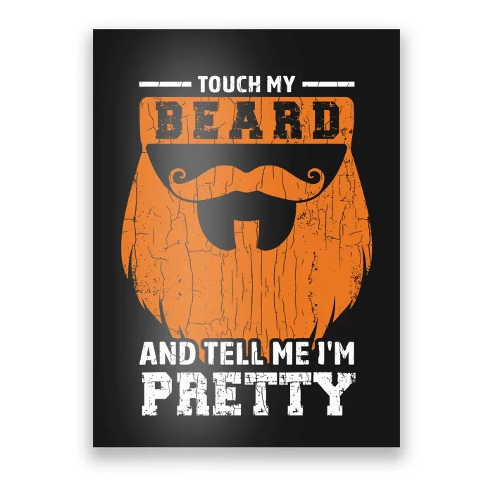 Touch My Beard Funny Bearded Dad Graphic Poster