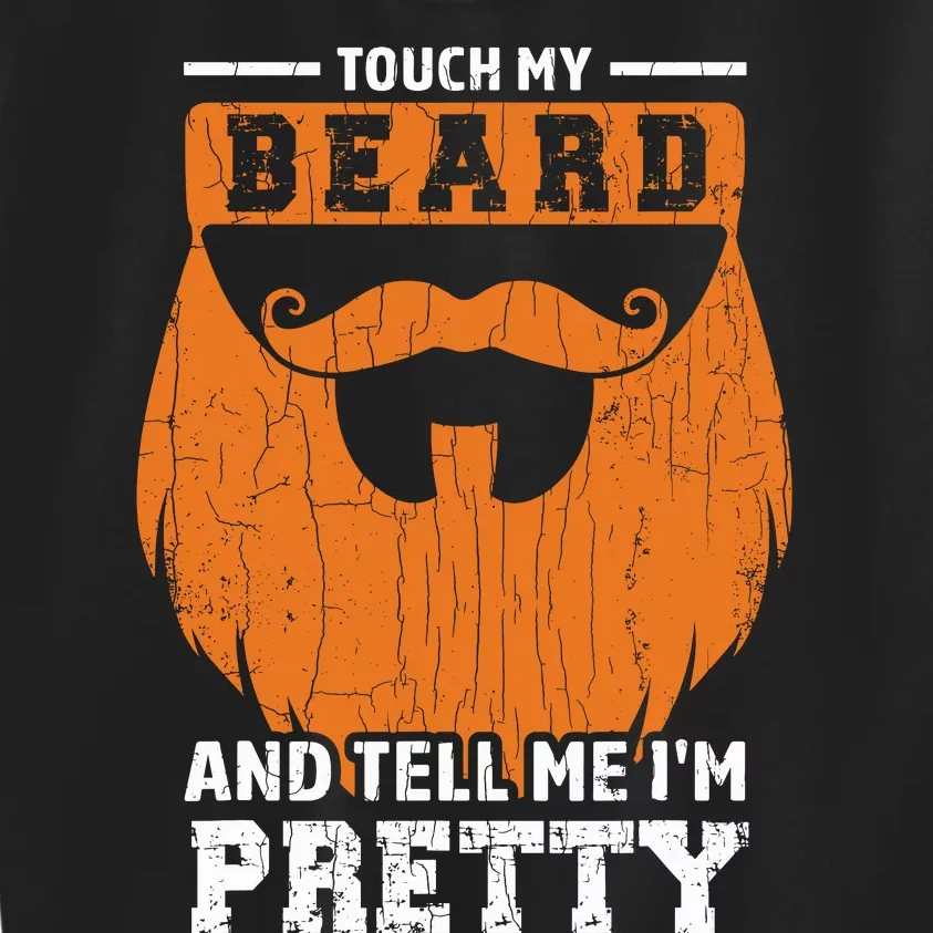 Touch My Beard Funny Bearded Dad Graphic Kids Sweatshirt