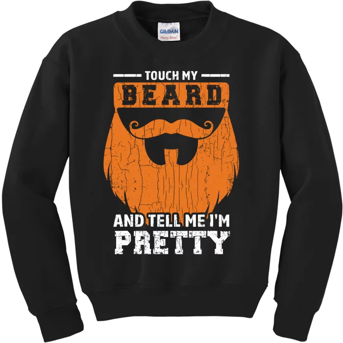 Touch My Beard Funny Bearded Dad Graphic Kids Sweatshirt