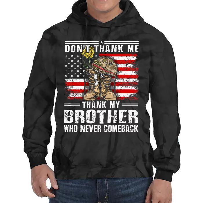 Thank My Brother Veterans Day Partiotic Military Veteran Tie Dye Hoodie