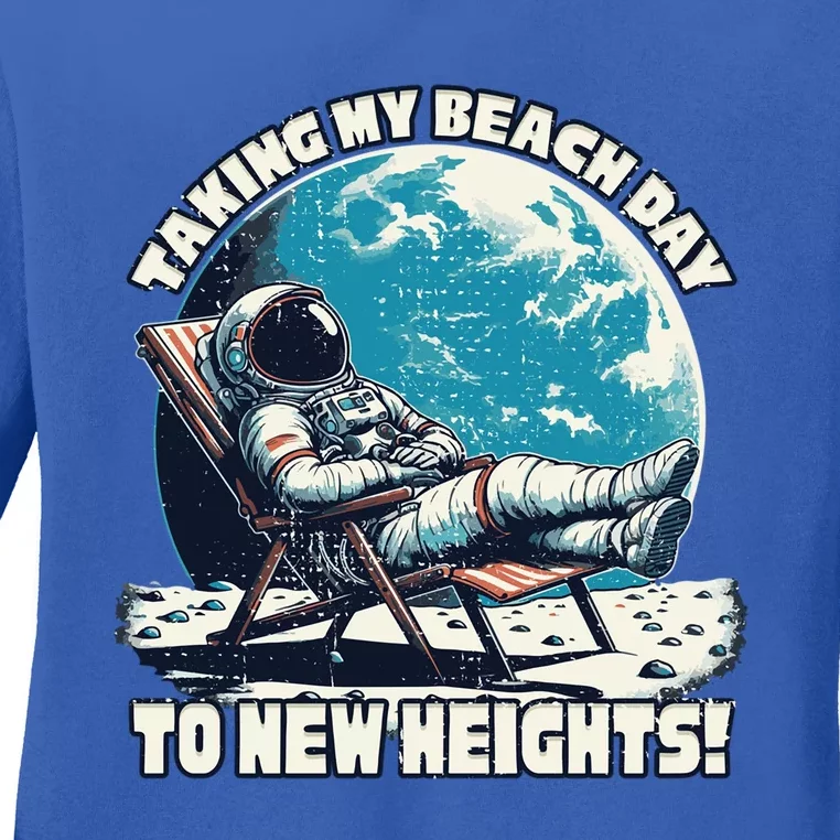 Taking My Beach Day To New Heights Astronaut Great Gift Ladies Long Sleeve Shirt