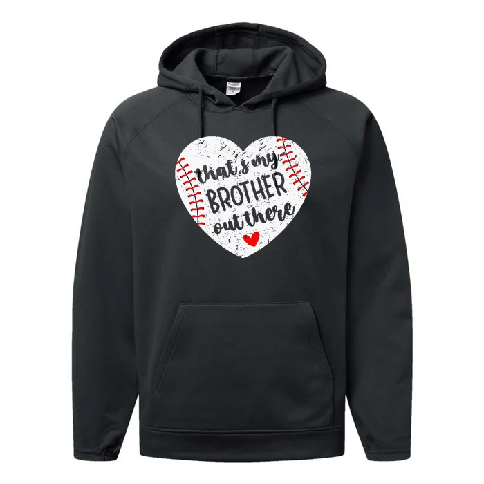 That’S My Brother Out There Baseball Sister Performance Fleece Hoodie