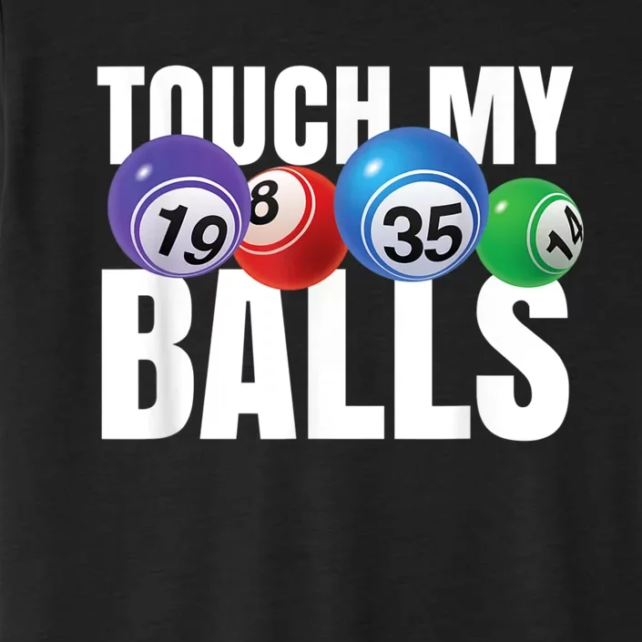 Touch My Balls Bingo Caller ChromaSoft Performance T-Shirt