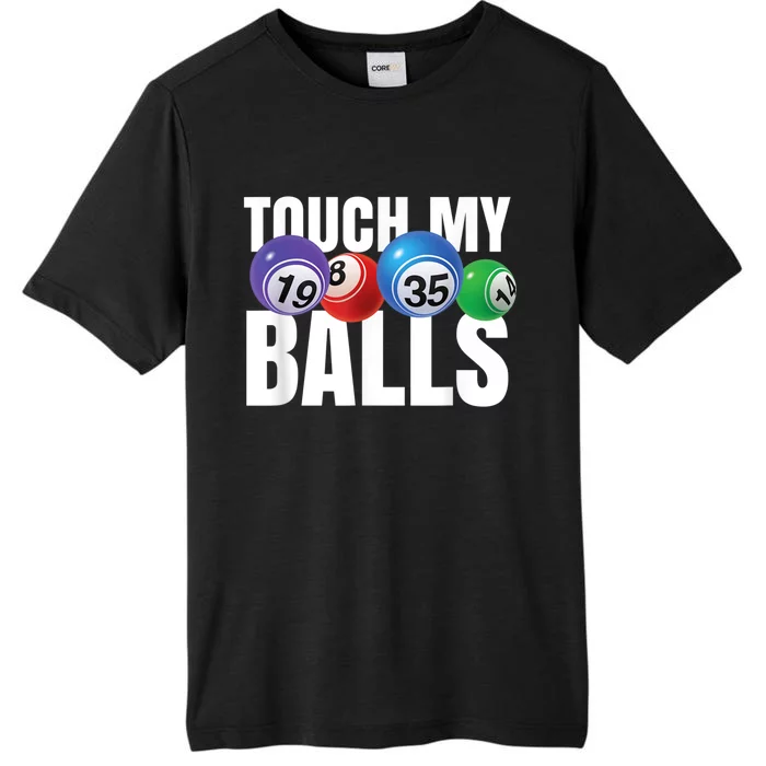 Touch My Balls Bingo Caller ChromaSoft Performance T-Shirt