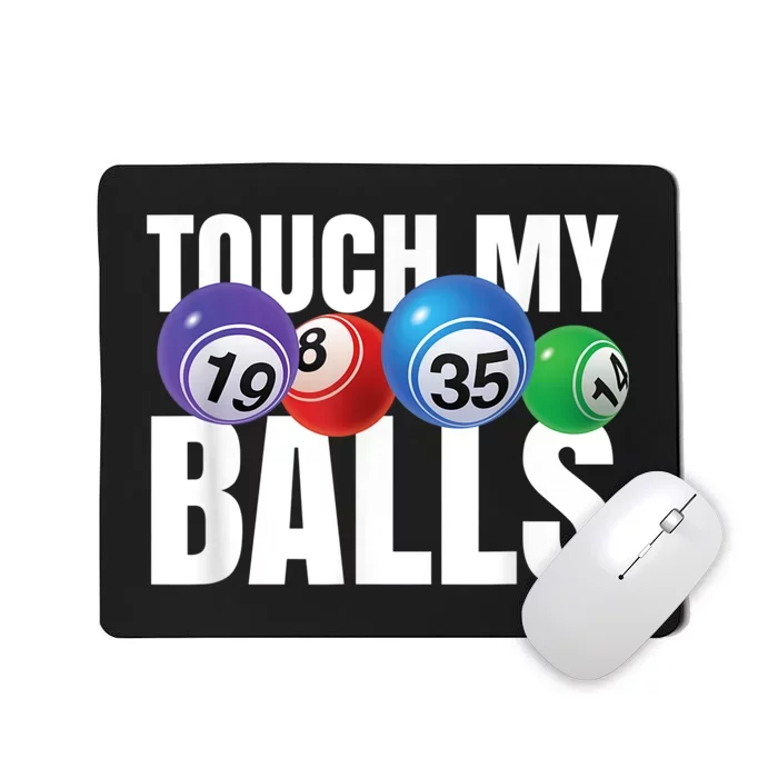 Touch My Balls Bingo Caller Mousepad