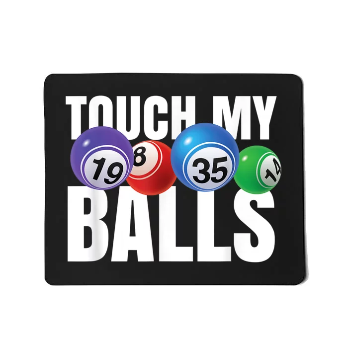 Touch My Balls Bingo Caller Mousepad