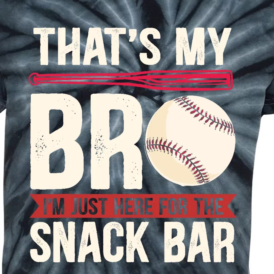 That's My Bro I'm Just Here for Snack Bar Baseball Brother Kids Tie-Dye T-Shirt