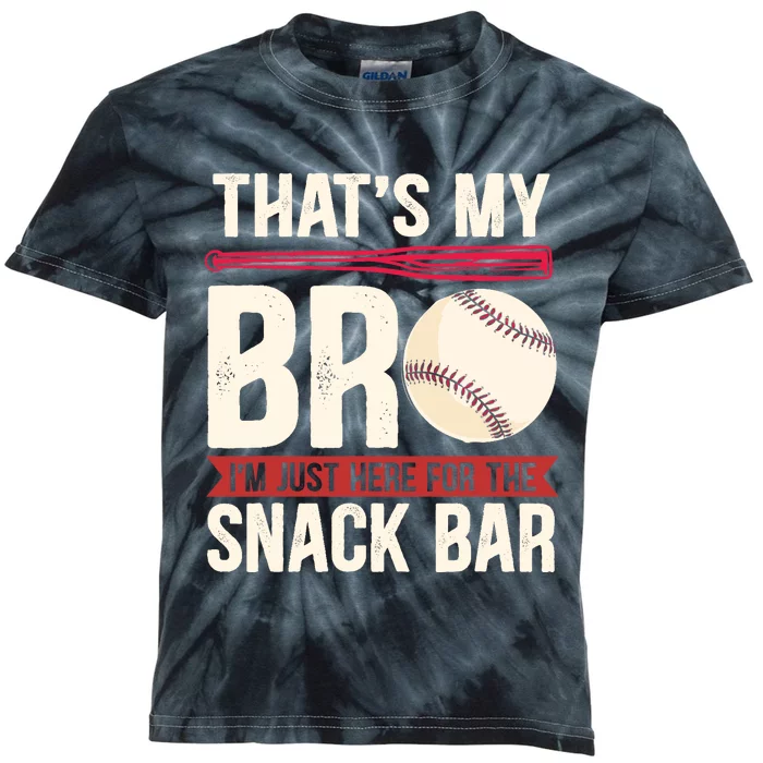 That's My Bro I'm Just Here for Snack Bar Baseball Brother Kids Tie-Dye T-Shirt