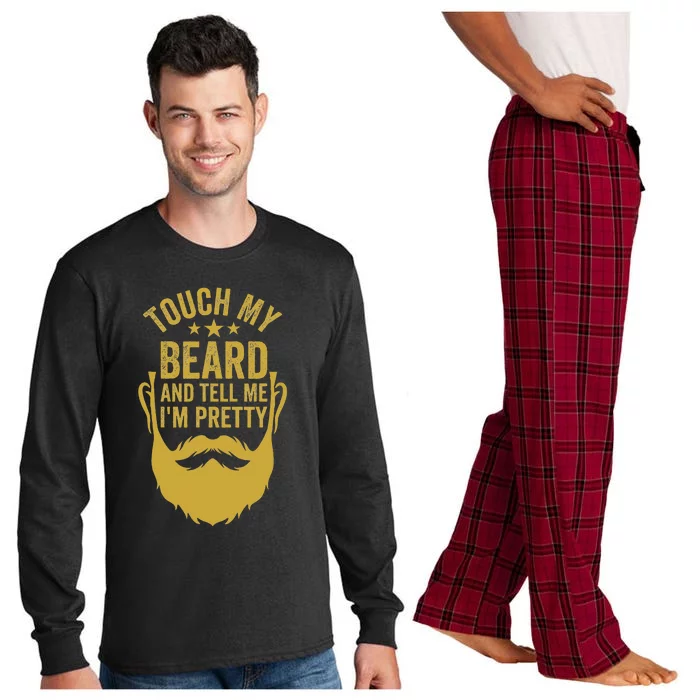 Touch My Beard And Tell Me IM Pretty FatherS Day Long Sleeve Pajama Set