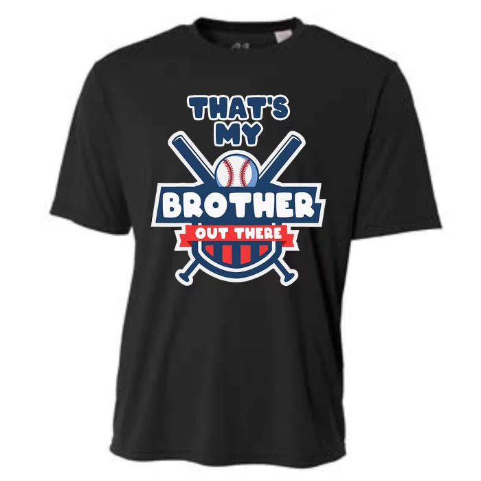 Thats My Brother Out There Funny Baseball Sister Gameday Cooling Performance Crew T-Shirt