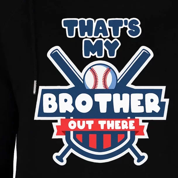 Thats My Brother Out There Funny Baseball Sister Gameday Womens Funnel Neck Pullover Hood