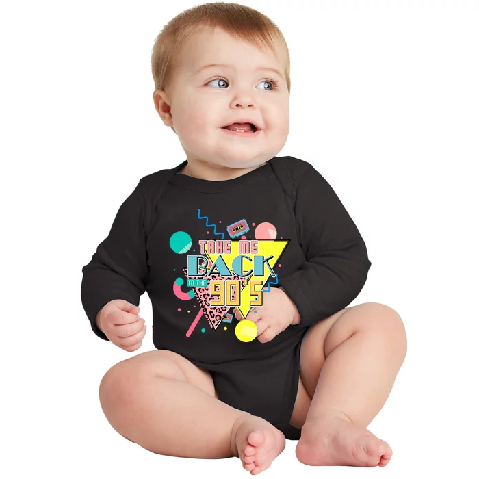 Take Me Back To The 90s Vintage Birthday Retro Style90s Lover Party Baby Long Sleeve Bodysuit