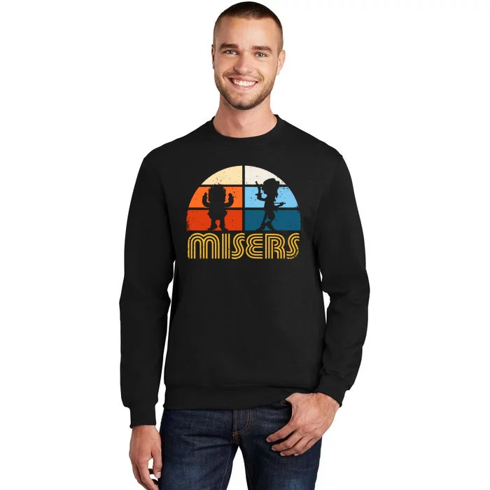 The Misers Brothers Tall Sweatshirt