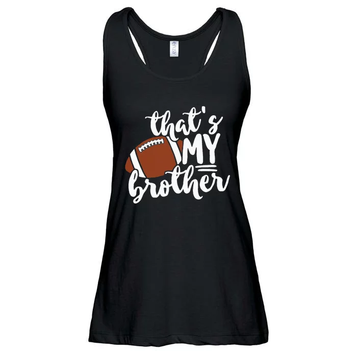 Thats My Brother Football Gift For Mom Or Dad Ladies Essential Flowy Tank