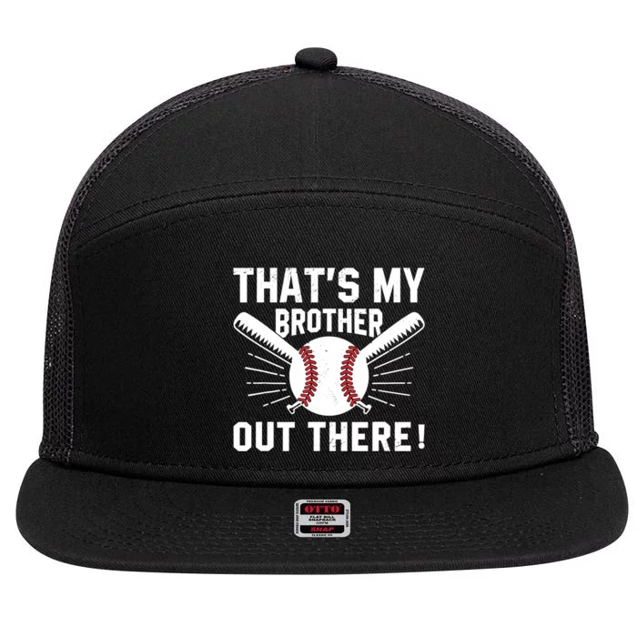 That's My Brother Out There Baseball Player 7 Panel Mesh Trucker Snapback Hat