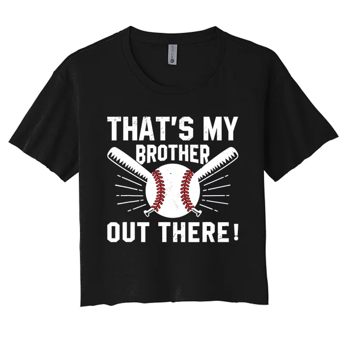 That's My Brother Out There Baseball Player Women's Crop Top Tee