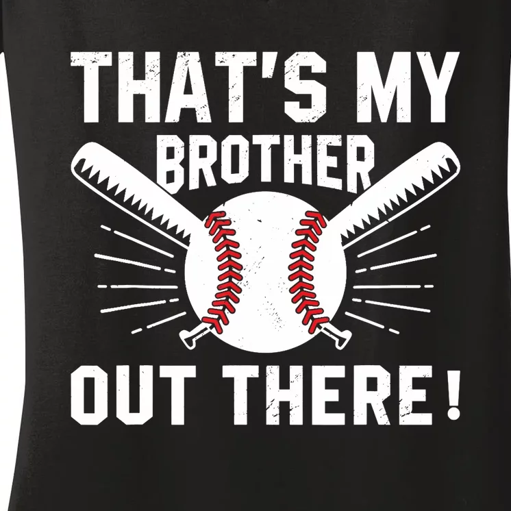 That's My Brother Out There Baseball Player Women's V-Neck T-Shirt