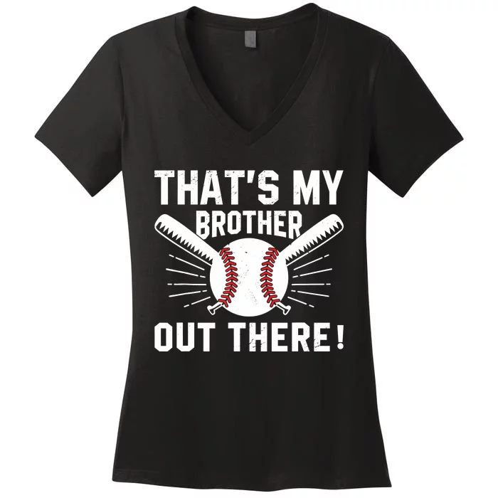 That's My Brother Out There Baseball Player Women's V-Neck T-Shirt