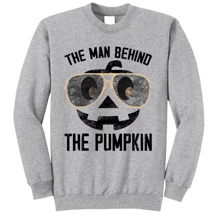 The Man Behind The Pumpkin New Baby Shower Dad Halloween Tall Sweatshirt