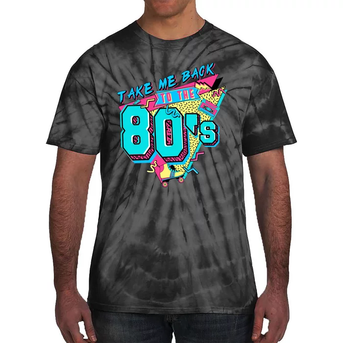 Take Me Back To The 80s Vintage Birthday Retro 80s Party Lover Tie-Dye T-Shirt