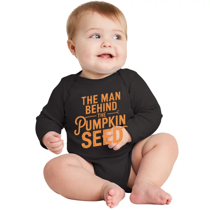 The Man Behind The Pumpkin Seed Halloween Pregnancy Baby Long Sleeve Bodysuit