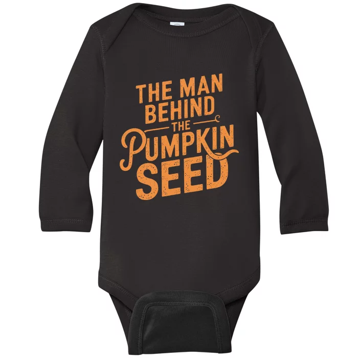 The Man Behind The Pumpkin Seed Halloween Pregnancy Baby Long Sleeve Bodysuit