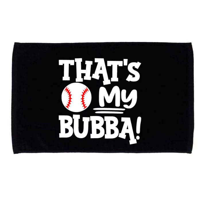 That's My Bubba Funny Baseball Best Bubba Ever Microfiber Hand Towel