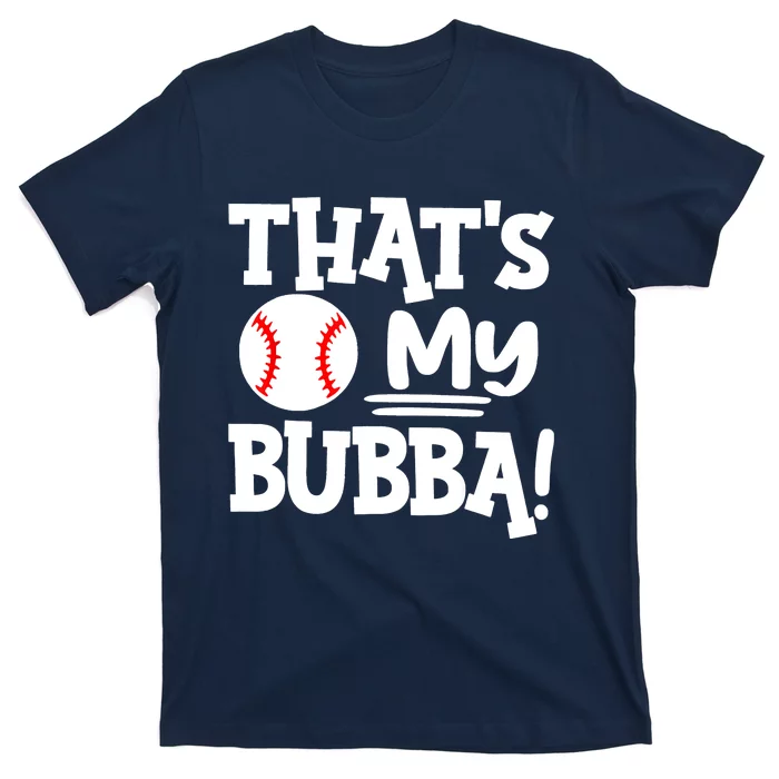 That's My Bubba Funny Baseball Best Bubba Ever T-Shirt