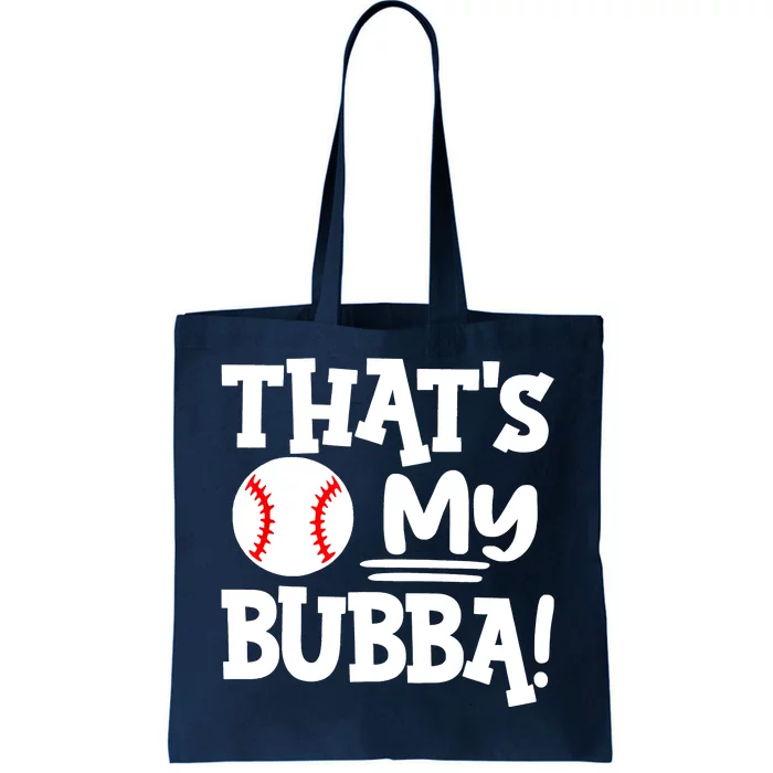 That's My Bubba Funny Baseball Best Bubba Ever Tote Bag