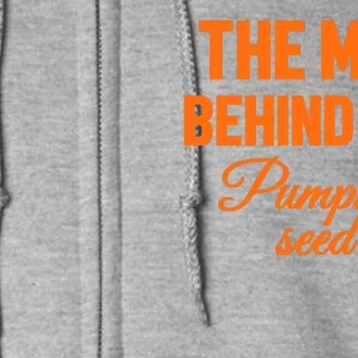 The Man Behind The Pumpkin Seed Halloween Pregnant Full Zip Hoodie