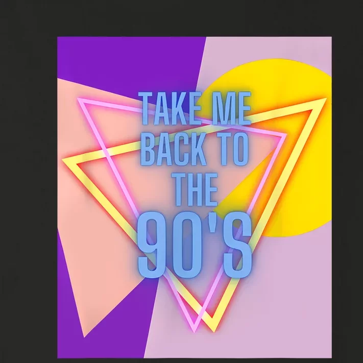 Take Me Back To The 90s Clothing Music Concert Party Toddler Long Sleeve Shirt